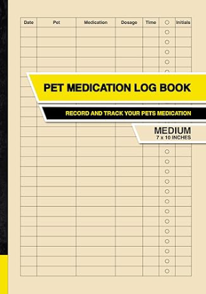 Pet Medication Log Book: Record and Track your Pets Medication | Medium