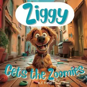 Ziggy Gets the Zoomies Paperback – Large Print, April 12, 2024